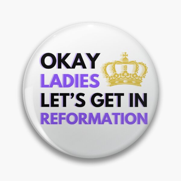 Item preview, Six Cleves Okay Ladies Let's Get in Reformation designed and sold by Elise North.