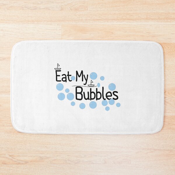 Item preview, Eat My Bubbles designed and sold by Pawsome Quotes.