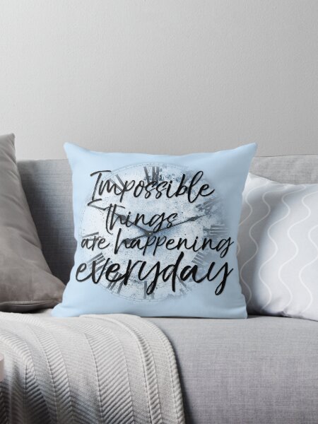 Item preview, Impossible Things are Happening Everyday designed and sold by Dinglehopper Design.