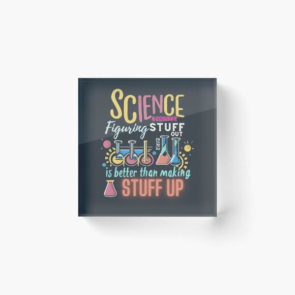 Item preview, Science Because Figuring Stuff Out is Better , A Manifesto for Science Lovers and Students designed and sold by INK-Creations.