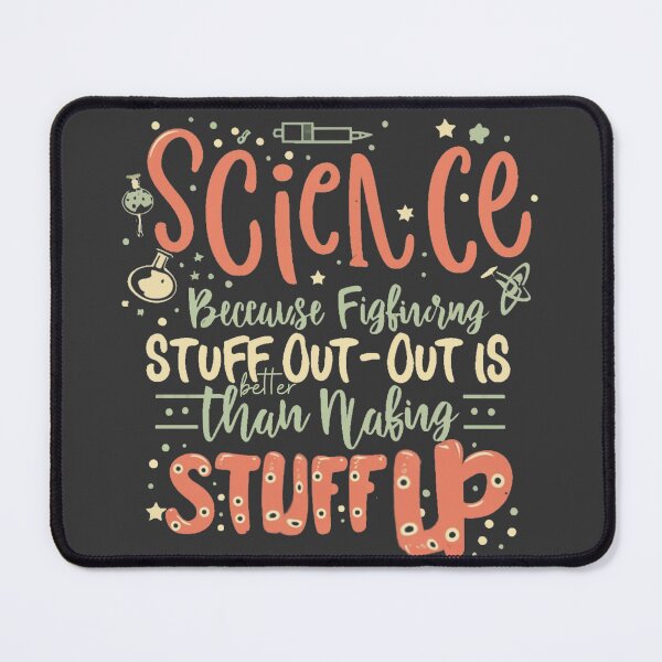 Item preview, Science Because Figuring Stuff Out Triumphs Making Stuff Up, A Love Affair with Chemistry designed and sold by INK-Creations.