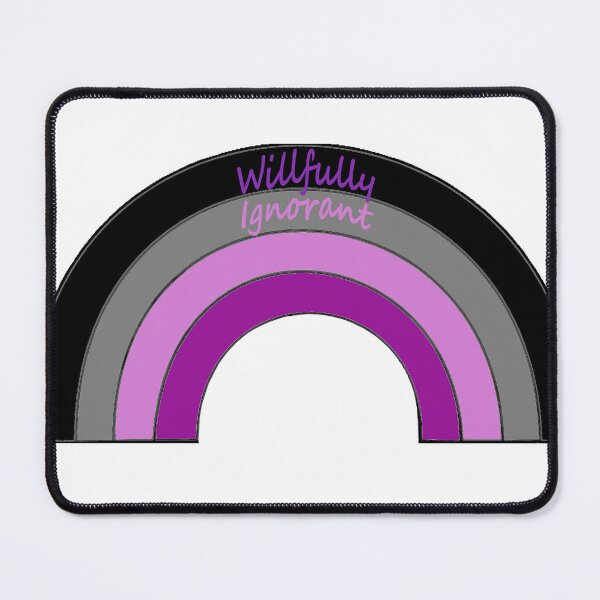 Item preview, Willfully Ignorant designed and sold by ChronicCrafty.