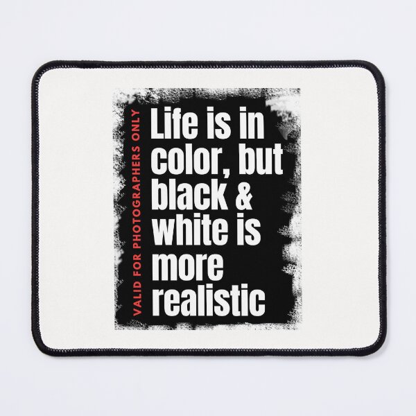 Item preview, Life is in color, but black & white is more realistic designed and sold by LuckyCreative.