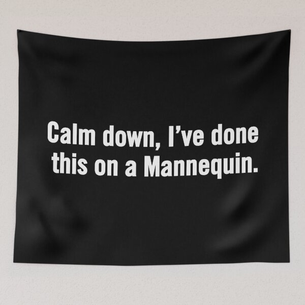 Item preview, Calm Down I've Done This On A Mannequin. Funny EMS Medical Humor Gift for EMT, Paramedic and Nurse. designed and sold by artworkathome.