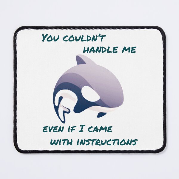 Item preview, Killer Whale couldn’t handle me designed and sold by MamaCsTees.