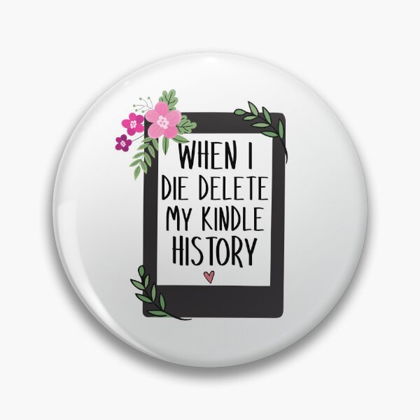 Item preview, When I die delete my kindle history designed and sold by StickyBook.