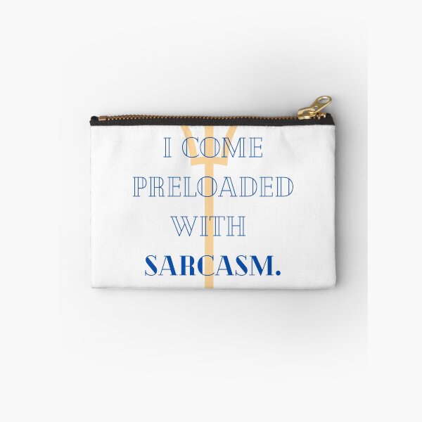 Item preview, "I come preloaded with sarcasm" The Chalice of the Gods Quote designed and sold by awe-someA.