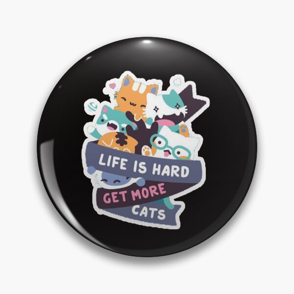 Item preview, life is hard, get more cats designed and sold by Ratatatts.