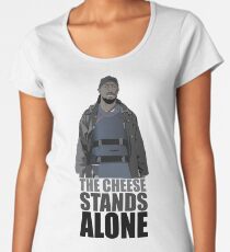 The Cheese Stands Alone Women's Premium T-Shirt