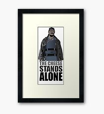 The Cheese Stands Alone Framed Print
