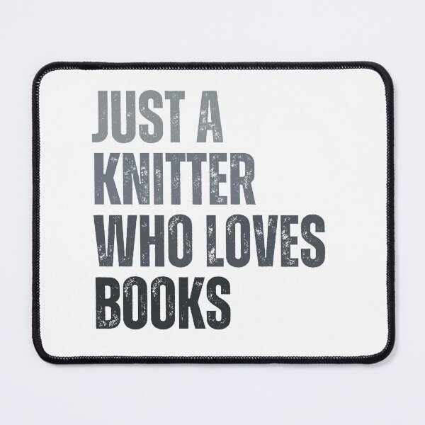 Item preview, Just a knitter who loves books designed and sold by InkDrinker23.