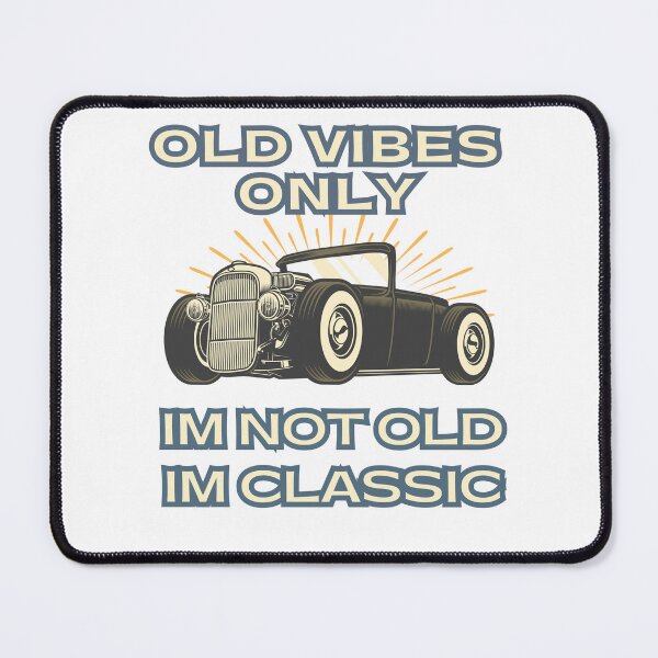 Item preview, Classic, vintage car, I'm not old I'm a classic designed and sold by MJOSTORE.