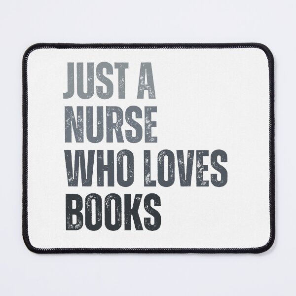 Item preview, Just a nurse who loves books designed and sold by InkDrinker23.