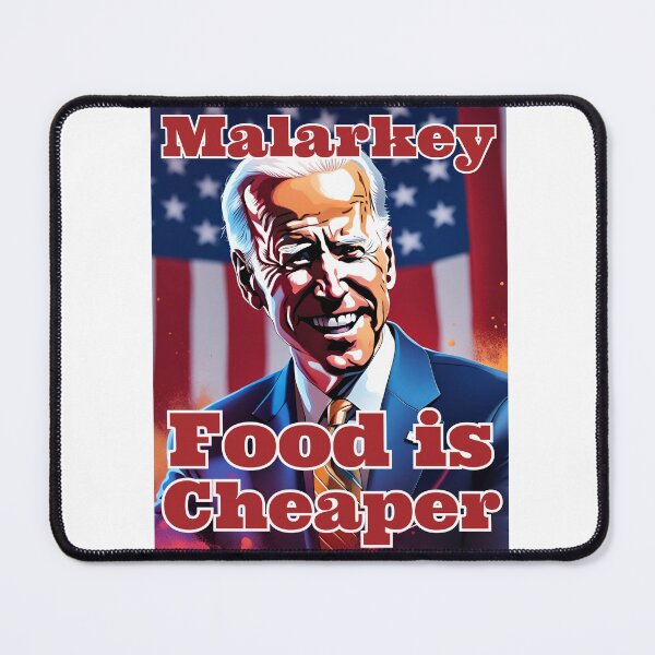Item preview, Malarkey Food is Cheaper designed and sold by Hiremeamerica.