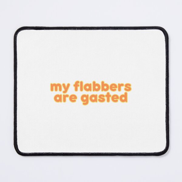 Item preview, My flabbers are gasted (flabbergasted) designed and sold by HoneySunflowery.