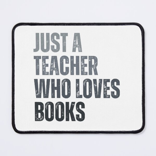 Item preview, Just a teacher who loves books designed and sold by InkDrinker23.