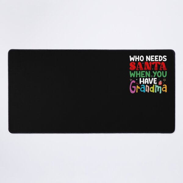 Item preview, Who needs Santa when you have, Grandma, Merry Christmas designed and sold by Cerulean-Shop.