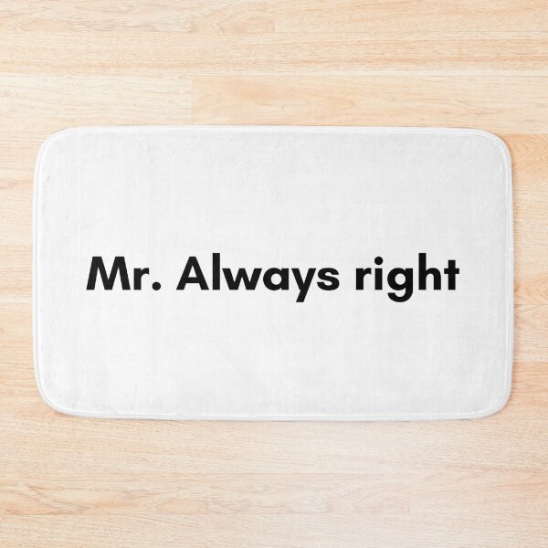 Item preview, Mr. Always Right designed and sold by TrendIt-.