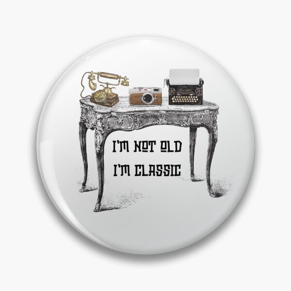 Item preview, Im not old im classic - Vintage - Classic designed and sold by MJOSTORE.