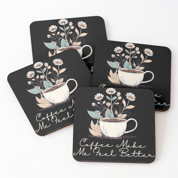Item preview, Coffee Make Me Feel Better designed and sold by CaffeineDose.