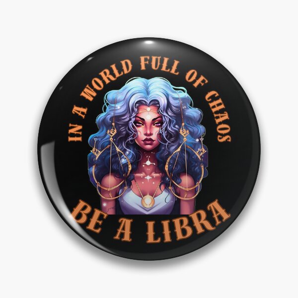 Item preview, In A World Full Of Chaos, Be A Libra. sun in libra designed and sold by ZodiacWonders.