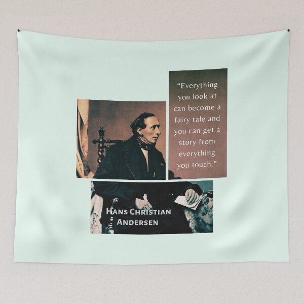 Item preview, Hans Christian Andersen portrait and quote: “Everything you look at can become a fairy tale and you can get a story from everything you touch.”to do injustice to others. designed and sold by artbleed.