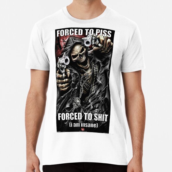 Item preview, forced to piss, forced to shit designed and sold by SchuzoMeltdown.