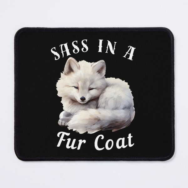 Item preview, Sass In A Fur Coat designed and sold by FoxVibes.
