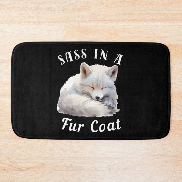Item preview, Sass In A Fur Coat. fox quote designed and sold by FoxVibes.