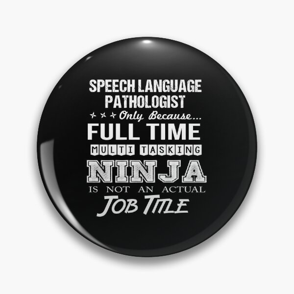 Item preview, Speech Language Pathologist - Multitasking Ninja designed and sold by alphatinost.