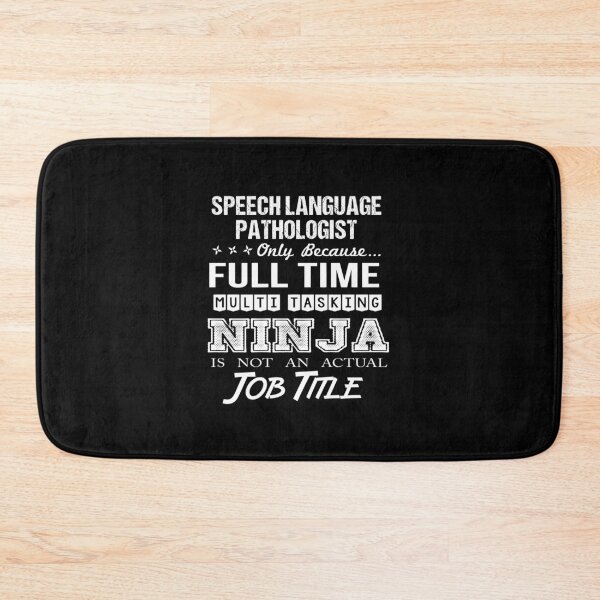 Item preview, Speech Language Pathologist - Multitasking Ninja designed and sold by alphatinost.