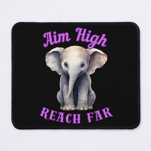 Item preview, Aim High, Reach Far. elephant saying designed and sold by ElephantVibes.