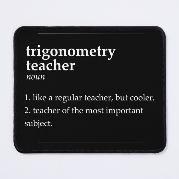 Item preview, Trigonometry Teacher designed and sold by DasaiArt.