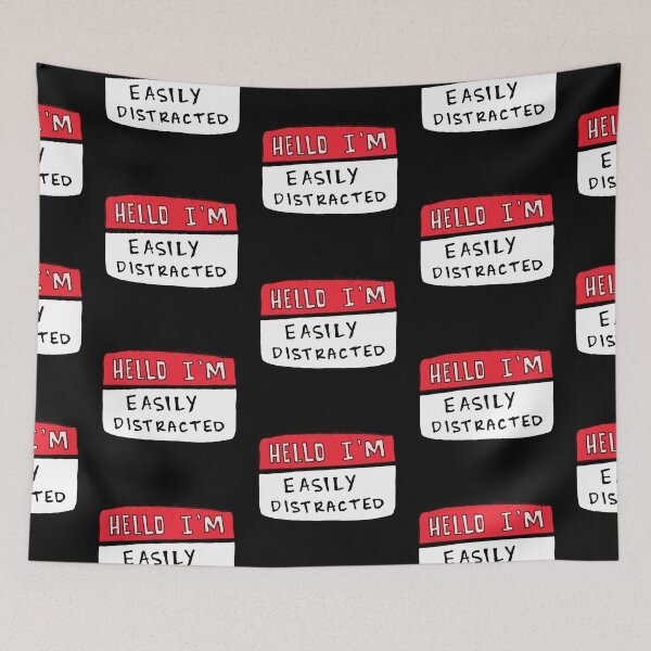 Item preview, Hello I'm Easily Distracted designed and sold by notastranger.