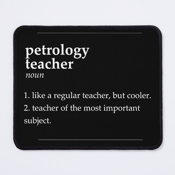 Item preview, Petrology Teacher designed and sold by DasaiArt.