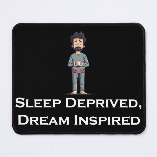 Item preview, Sleep Deprived, Dream Inspired designed and sold by JollyGoodMerch.