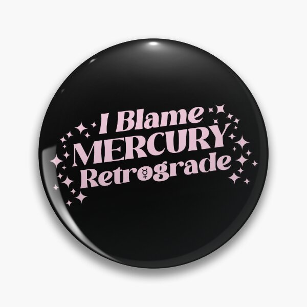 Item preview,  Astrology I blame Mercury Retrograde designed and sold by auramistica.