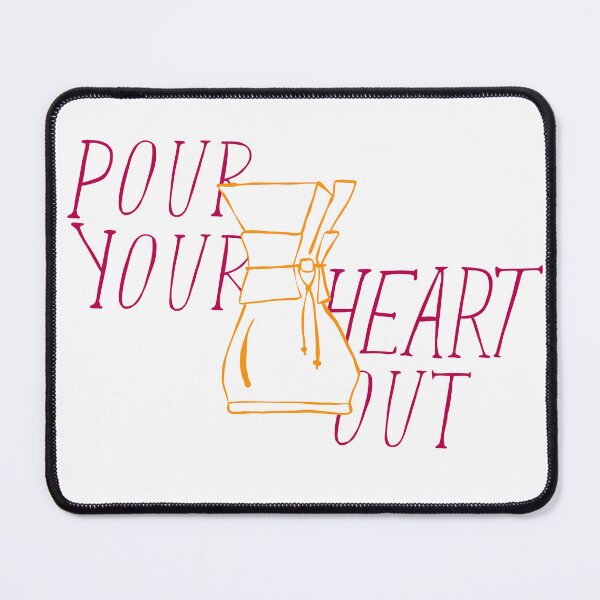 Item preview, Pour Your Heart Out - Coffee Pour Over  designed and sold by SaltLakeSteff.