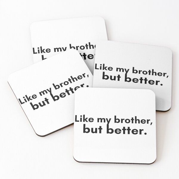 Item preview, Like My Brother, But Better designed and sold by TrendIt-.