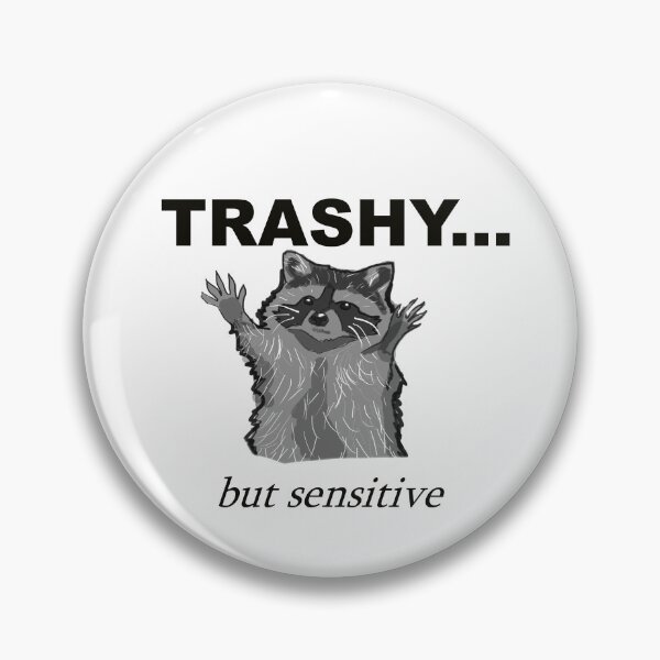 Item preview, Trashy but Sensitive designed and sold by SusanFurp.