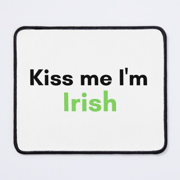 Item preview, Kiss Me Im Irish designed and sold by TrendIt-.