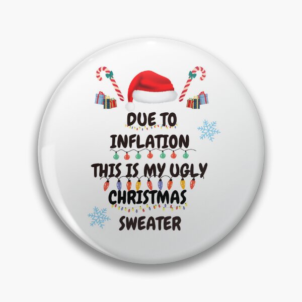 Item preview, Due to Inflation this is my ugly Christmas sweater designed and sold by Creativedsigna.