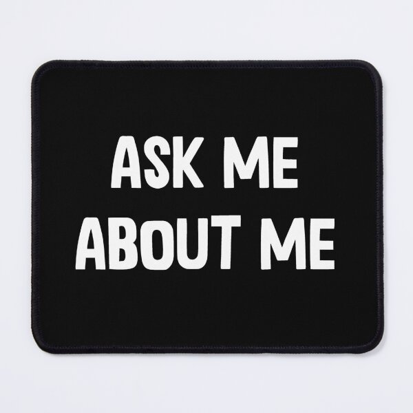 Item preview, Ask me, about me designed and sold by nimmitrends.