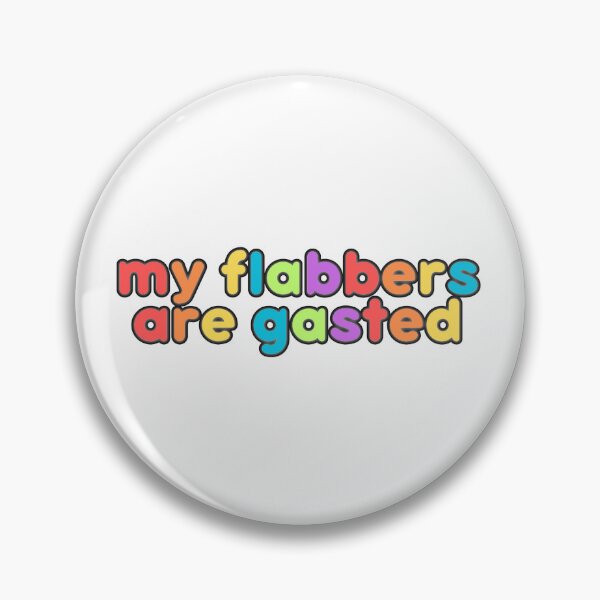 Item preview, My flabbers are gasted (flabbergasted) designed and sold by HoneySunflowery.