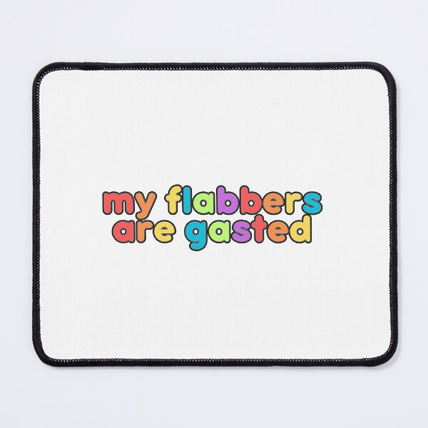 Item preview, My flabbers are gasted (flabbergasted) designed and sold by HoneySunflowery.