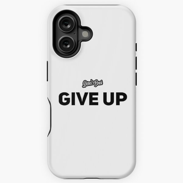 Item preview, Don't Ever Give Up designed and sold by K3IL.