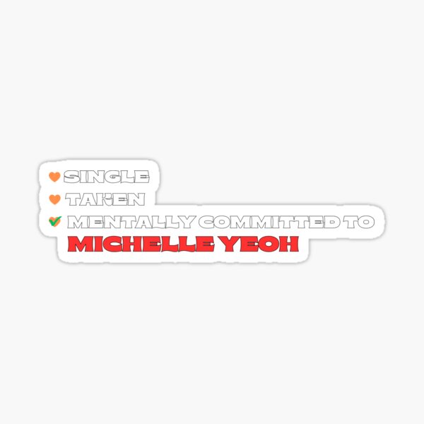 Aperçu de l'œuvre Mentalement engagé envers Michelle Yeoh créée et vendue par Itsheartshop.