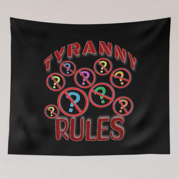 Item preview, Tyranny Rules designed and sold by AychtuoImages.