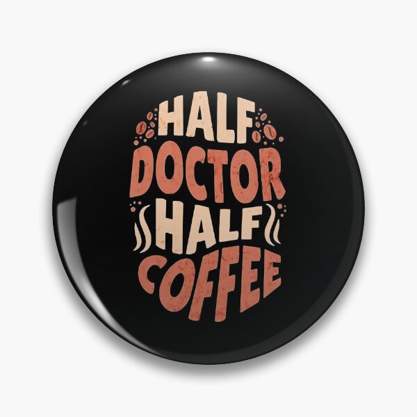 Item preview, Half doctor half coffee, funny coffee addict designed and sold by Merchattack.