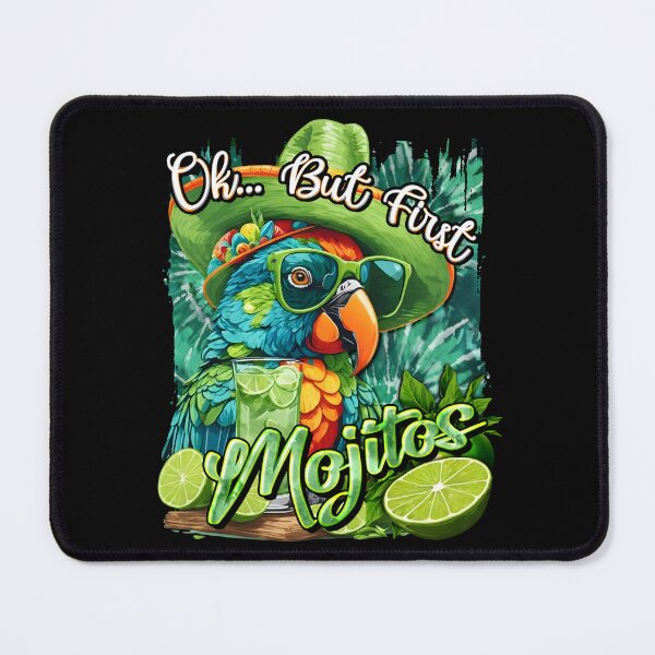 Item preview, Ok.. But First Mojitos: A Parrot's Prescription for Priority designed and sold by MindWave THC.